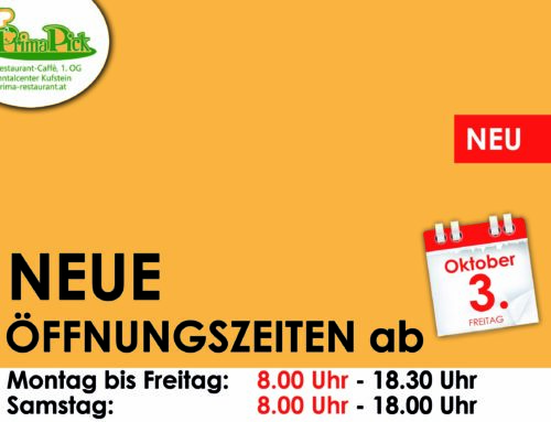 NEUE-ÖFFNUNGSZEITEN ab Freitag 3.Oktober 2025 im Prima