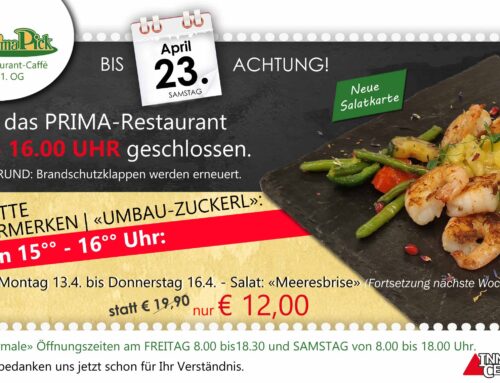 UMBAU-ZUCKERL von Montag 13. April bis Donnerstag 16. April 2024 im Prima Restaurant Kufstein